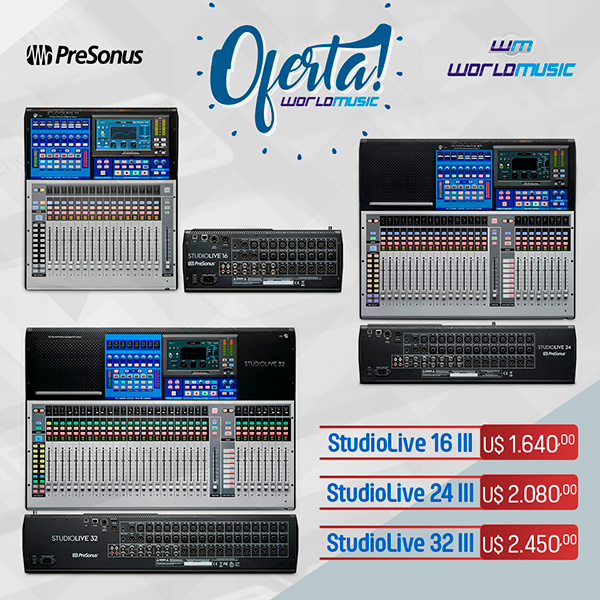 StudioLive Series III Console Mixers ▶ StudioLive 16 III: U$ 1.640,00 ▶ StudioLive 24 III: U$ 2.080,00 ▶ StudioLive 32 III: U$ 2.450,00